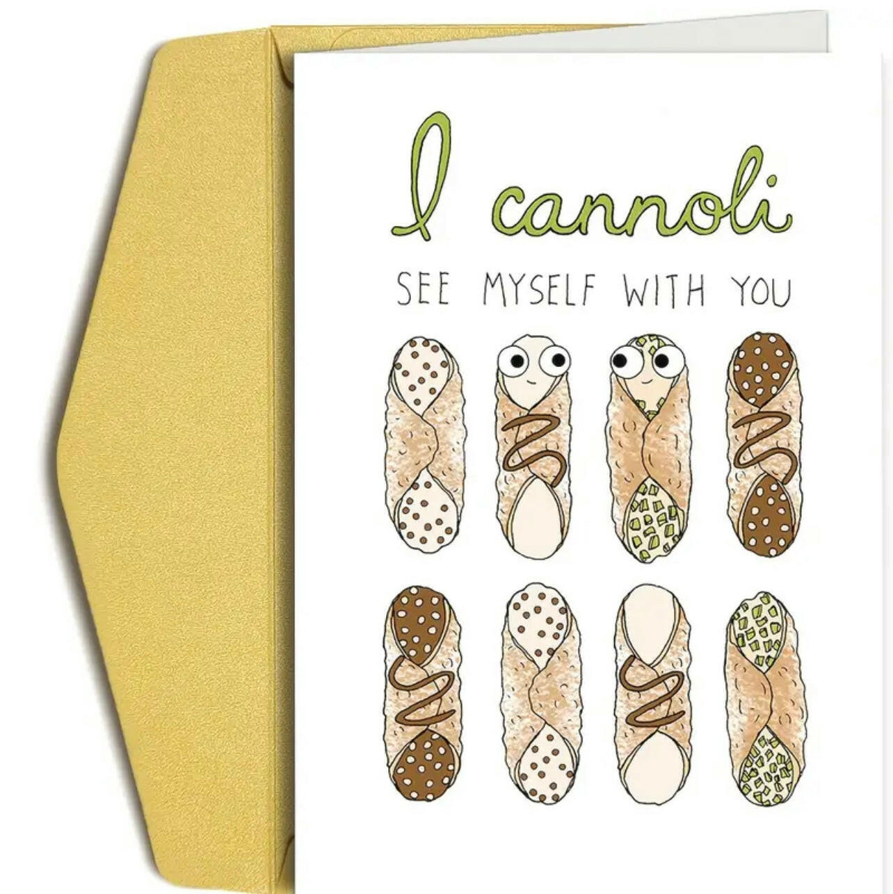 I Cannoli See Myself With You - Cannoli Card.